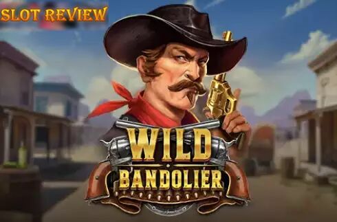 Wild Bandolier Slot Review